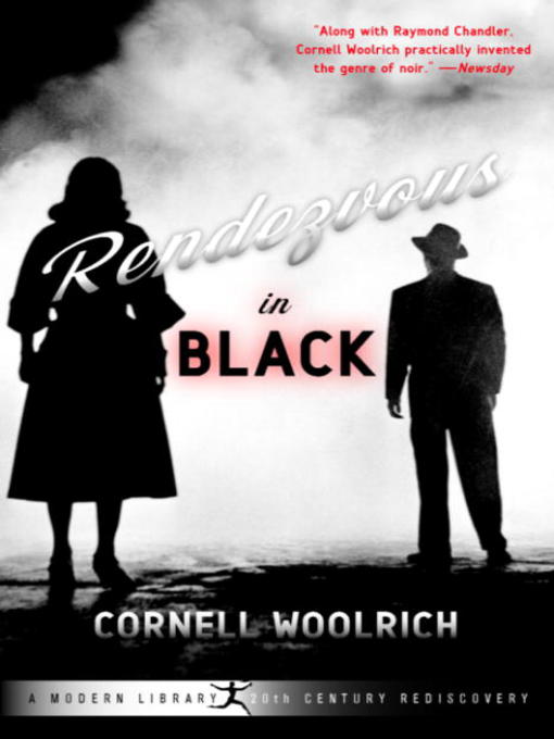 Title details for Rendezvous in Black by Cornell Woolrich - Available